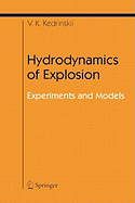 Hydrodynamics of Explosion: Experiments and Models