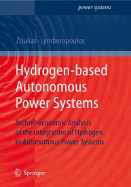 Hydrogen-based Autonomous Power Systems: Techno-economic Analysis of the Integration of Hydrogen in Autonomous Power Systems