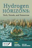 Hydrogen Horizons: Tech, Trends, and Tomorrow