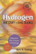 Hydrogen: Hot Stuff, Cool Science: Discover the Future of Energy