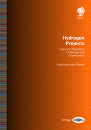 Hydrogen Projects: Legal and Regulatory Challenges nd Opportunities