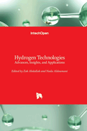 Hydrogen Technologies: Advances, Insights, and Applications