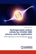 Hydrogenated Carbon Nitride by Ch4/N2 Dbd Plasma and Its Application