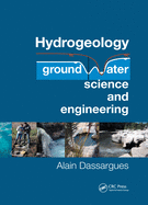 Hydrogeology: Groundwater Science and Engineering