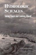 Hydrologic Sciences: Taking Stock and Looking Ahead