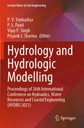 Hydrology and Hydrologic Modelling: Proceedings of 26th International Conference on Hydraulics, Water Resources and Coastal Engineering (HYDRO 2021)