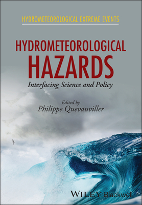 Hydrometeorological Hazards: Interfacing Science and Policy - Quevauviller, Philippe, Professor (Editor)