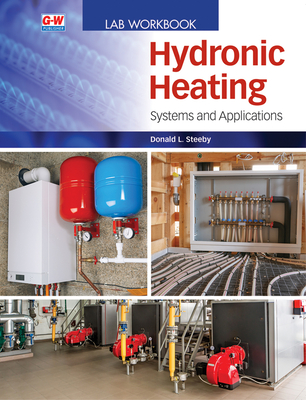 Hydronic Heating: Systems and Applications - Steeby, Donald L