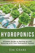 Hydroponics: A Simple Guide to Building Your Own Hydroponics Growing System, Organic Vegetables, Homegrow, Gardening at Home, Horticulture, Fruits, Herbs, Naturally.