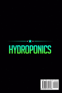 Hydroponics: Learn how to build an hydroponic gardening system for growing organic plants in water without spending too much money or time in your home or in your backyard garden all-year-round