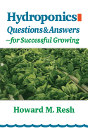 Hydroponics: Questions & Answers for Successful Growing