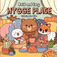 Hygge Place Coloring Book for Kids: Coloring Book for Kids, Coloring Book for Boys and Girls, Large Print Hygge C