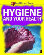 Hygiene and Your Health