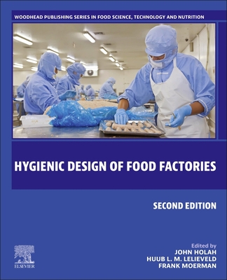 Hygienic Design of Food Factories - Holah, John (Editor), and Lelieveld, Huub L M (Editor), and Moerman, Frank (Editor)