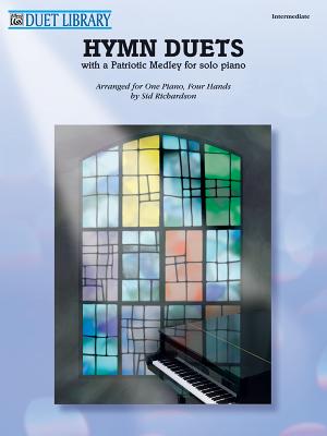 Hymn Duets: With a Patriotic Medley for Solo Piano - Richardson, Sid (Composer)