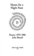 Hymn for a Night Feast: Poems: 1979-1986 - Brandi, John