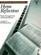 Hymn Reflections: Level 5 (Piano Arrangements of Favorite Hymns)