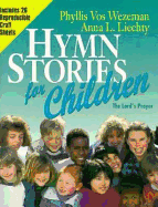 Hymn Stories for Children: The Lord's Prayer