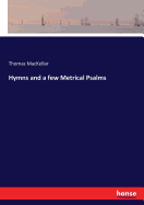 Hymns and a few Metrical Psalms