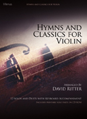 Hymns and Classics for Violin: 12 Solos and Duets with Keyboard Accompaniment - Ritter, David L (Composer)