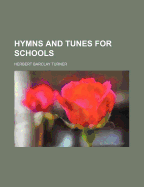 Hymns and Tunes for Schools.