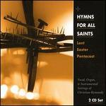 Hymns for All Saints: Lent, Easter, Pentecost - Various Artists