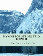 Hymns for String Trio Book II - 2 Violins and Cello