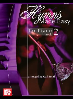 Hymns Made Easy for Piano Book 2 - Smith, Gail