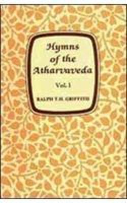 Hymns of the Atharvaveda - Griffith, Ralph T. H.