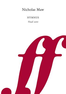 Hymnus: Vocal Score, Vocal Score - Maw, Nicholas (Composer)