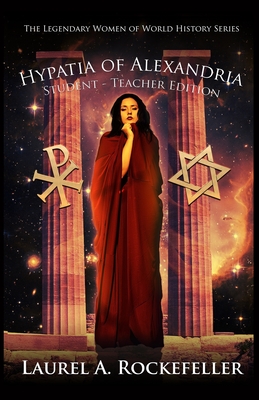 Hypatia of Alexandria: Student - Teacher Edition - Rockefeller, Laurel A