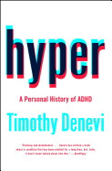 Hyper: A Personal History of ADHD