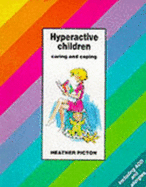 Hyperactive Children: Caring and Coping