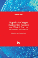 Hyperbaric Oxygen Treatment in Research and Clinical Practice: Mechanisms of Action in Focus