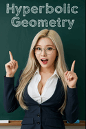 Hyperbolic Geometry: The All in One Textbook