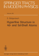 Hyperfine Structure in 4D- And 5d-Shell Atoms