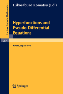 Hyperfunctions and Pseudo-Differential Equations: Proceedings of a Conference at Katata, 1971 - Komatsu, Hikosaburo (Editor)