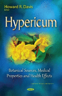 Hypericum: Botanical Sources, Medical Properties & Health Effects
