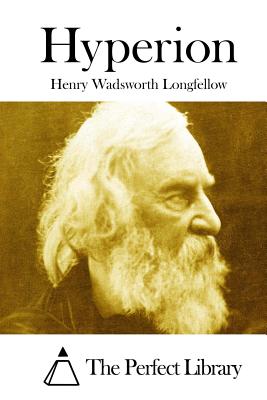 Hyperion - The Perfect Library (Editor), and Longfellow, Henry Wadsworth