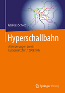 Hyperschallbahn: Anforderungen an Ein Europanetz Fr 7.200km/H