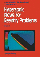 Hypersonic Flows for Reentry Problems: Volume I: Survey Lectures and Test Cases Analysis Proceedings of Workshop Held in Antibes, France, 22-25 January 1990