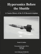 Hypersonics Before the Shuttle: A Concise History of the X-15 Research Airplane