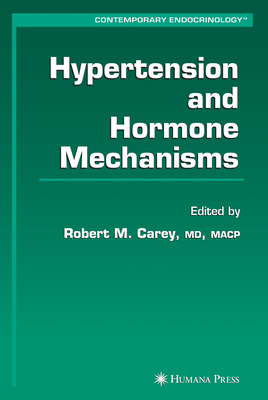 Hypertension and Hormone Mechanisms - Carey, Robert M (Editor)