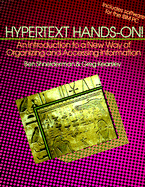 Hypertext Hands-On!: An Introduction to a New Way of Organizing and Accessing Information - Shneiderman, Ben, and Kearsley, Greg