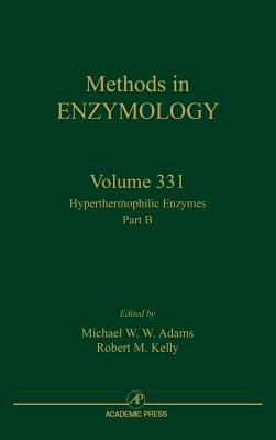 Hyperthermophilic Enzymes, Part B: Volume 331 - Abelson, John N, and Simon, Melvin I, and Adams, Michael W W