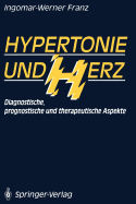 Hypertonie Und Herz: Diagnostische, Prognostische Und Therapeutische Aspekte