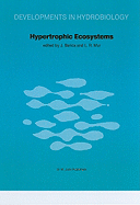 Hypertrophic Ecosystems: S.I.L. Workshop on Hypertrophic Ecosystems Held at Vaxjo, September 10-14, 1979