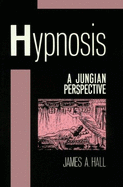 Hypnosis: A Jungian Perspective
