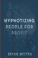 Hypnotizing People for Profit