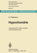 Hypochondrie: Leibbezogenheit - Risikoverhalten - Entwicklungsdynamik